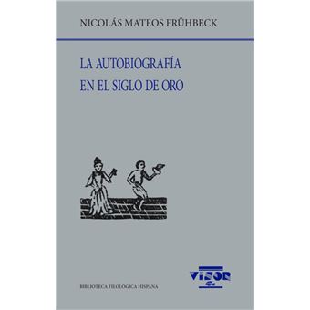 La Autobiografia En El Siglo De Oro