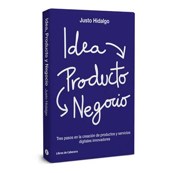 Idea, Producto Y Negocio