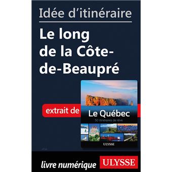 Idée d'itinéraire - Le long de la Côte-de-Beaupré - 1