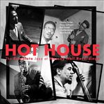 Hot House: The Complete Jazz At Massey Hall Recordings (Remastered 2023) - 2 CDs