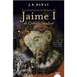 La extraordinaria historia del rey  Jaime I el Conquistador