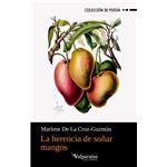 La Herencia De Soñar Mangos