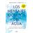 Los mensajes ocultos del agua
