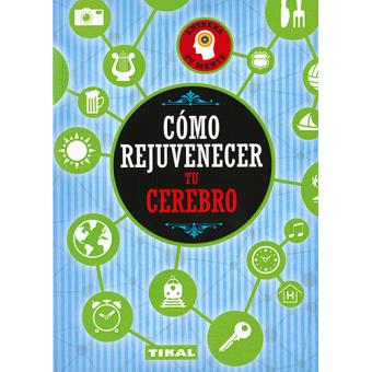 Como rejuvenecer tu cerebro