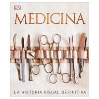 Medicina. La historia visual definitiva