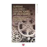 Superar las cinco disfunciones de un equipo