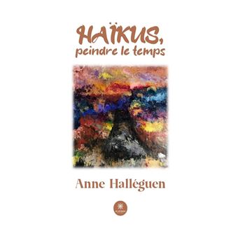 Haïkus, peindre le temps - 1