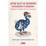 Por qué se rompió Estados Unidos