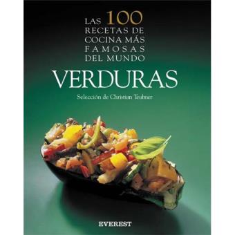 100 recetas de cocina más famosas del mundo: verduras - Christian Teubner  -5% en libros | FNAC