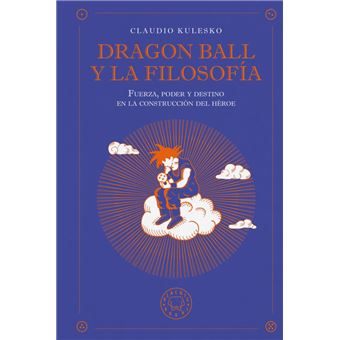 Dragon Ball Y La Filosofia