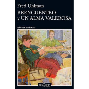 Reencuentro y un alma valerosa