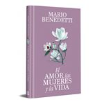 El amor, las mujeres y la vida (edición especial en tapa dur