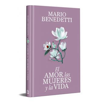 El amor, las mujeres y la vida (edición especial en tapa dur