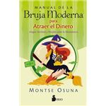 Manual de la Bruja Moderna para atraer el dinero: Magia, hechizos y rituales para la abundancia