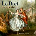 Le Bret: Pièces de Clavecin - CD