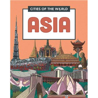 CITIES OF THE WORLD: CITIES OF ASIA - 1