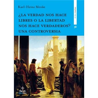 La verdad nos hace libres o la libe