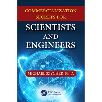 Commercialization Secrets for Scientists and Engineers - 1