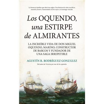 Los oquendo, una estirpe de almirantes