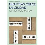 Mientras crece la ciudad