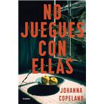 No juegues con ellas