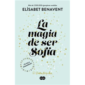 La magia de ser Sofía (Bilogía Sofía 1)