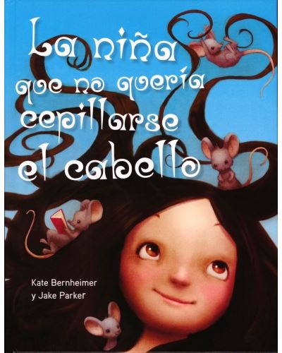 La Niña No queria cepillarse el cabello picarona libro de kate bernheimer tapa dura