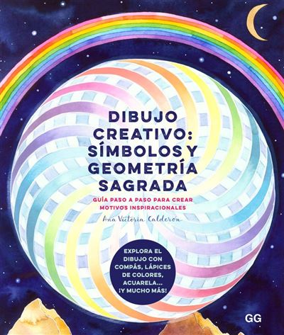 Editorial Gg, Sl Dibujo Creativo: Símbolos Y Geometría Sagrada