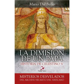 La dimisión de un papa. historia de celestino v
