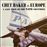 Chet Baker in Europe. A Jazz Tour of the Nato Countries - Vinilo
