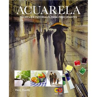 Acuarela. Técnicas y tutoriales para principiantes