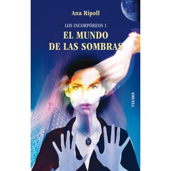 Los Incorpóreos 1. El mundo de las sombras