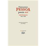 Poesía XIII. Ortónimos (1931-1934)