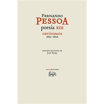 Poesía XIII. Ortónimos (1931-1934)