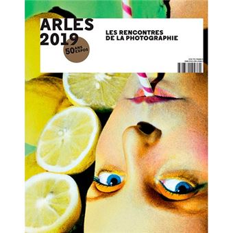 Arles 2019 - Les Rencontres de la photographie, 50 ans d'expos