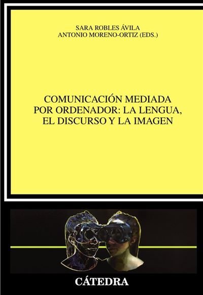 Comunicación mediada por ordenador: la lengua, el discurso y la imagenComunicación mediada por ordenador: la lengua, el discurso y la imagen - ePub