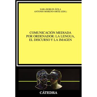 Comunicación mediada por ordenador: la lengua, el discurso y la imagen - 1