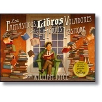 Los fantásticos libros voladores del Sr. Morris Lessmore