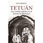 Tetuan Una Ciudad Andalusi En La Historia De Marruecos