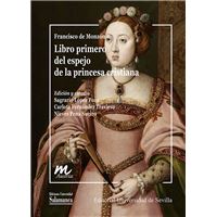 Libro primero del espejo de la princesa cristiana