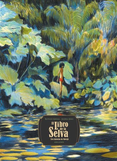 El Libro De La Selva Tres Historias De Mowgli Andrea Serio Gabriela