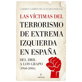Las víctimas del terrorismo de extrema izquierda en españa