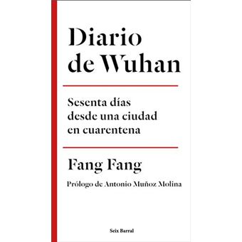 Diario de Wuhan - Sesenta días desde una ciudad en cuarentena