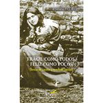 Frágil como todos, feliz como pocos