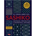 El Gran Libro Del Sashiko. Motivos Y Proyectos De Bordado Ja