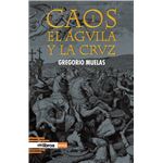 Caos I. El águila y la cruz