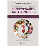 Cómo enfrentarse con éxito a las Enfermedades Autoinmunes