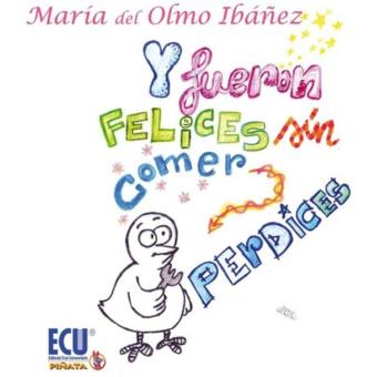 Y fueron felices sin comer perdices