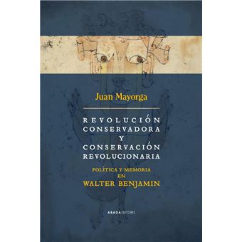 Revolución conservadora y conservación revolucionaria