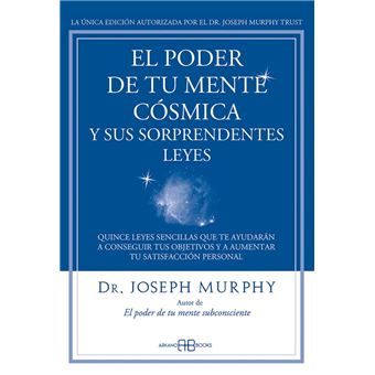 El poder de tu mente cósmica y sus sorprendentes leyes